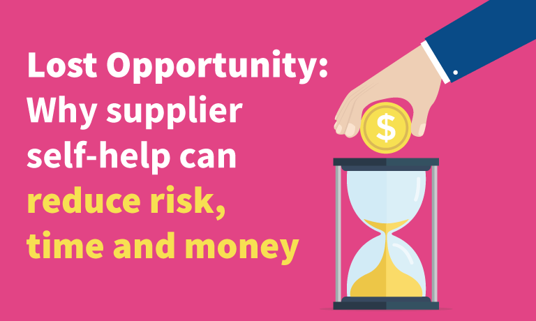 Lost-opp---why-supplier-self-help-can-reduce-risk,-time-and-money1.png