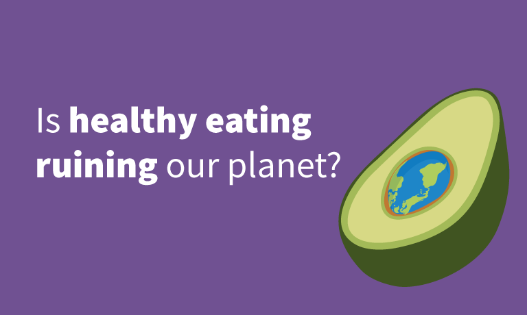 Is-healthy-eating-ruining-our-planet